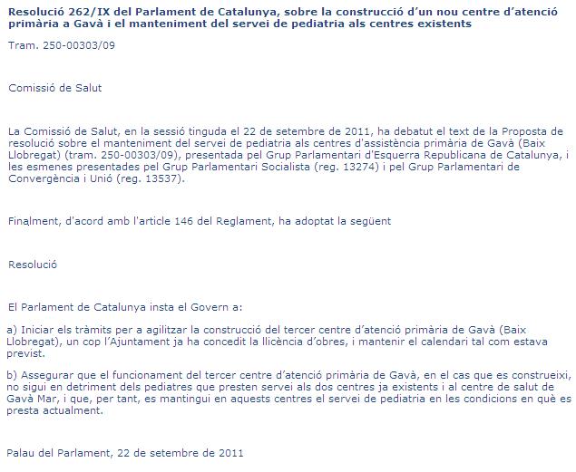 Resoluci� aprovada a la Comissi� de Salut del Parlament de Catalunya perqu� la construcci� del tercer CAP de Gav� no impliqui l'eliminaci� del servei de pediatria a a Gav� Mar (22 de Setembre de 2011)
